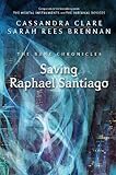 The Bane Chronicles 6: Saving Raphael Santiago (English Edition) by Sarah Rees Brennan, Cassandra Clare