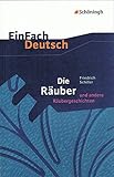 Image de EinFach Deutsch Textausgaben: Friedrich Schiller: Die Räuber und andere Räubergeschichten: Gymnasi