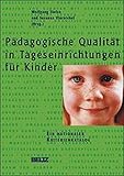 Pädagogische Qualität in Tageseinrichtungen für Kinder: Ein nationaler Kriterienkatalog by Wolfgang Tietze, Susanne Viernickel