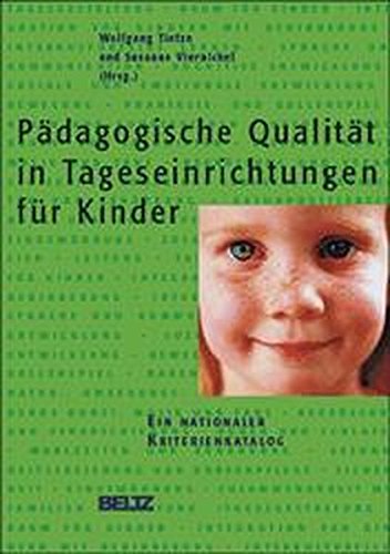 Pädagogische Qualität in Tageseinrichtungen für Kinder: Ein nationaler Kriterienkatalog