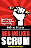 Image de Des Volkes Scrum: Revolutionäre Ideen zur Agilen Umgestaltung