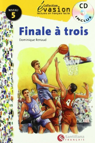 EVASION NIVEAU 5 FINALE A TROIS + CD (Evasion Lectures FranÇais)