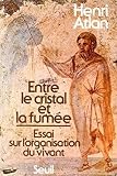 Image de Entre le cristal et la fumée. Essai sur l'organisation du vivant