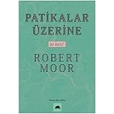 Patikalar &Uuml;zerine: Bir Keşif