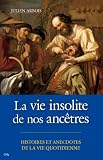 Image de La vie insolite de nos ancêtres