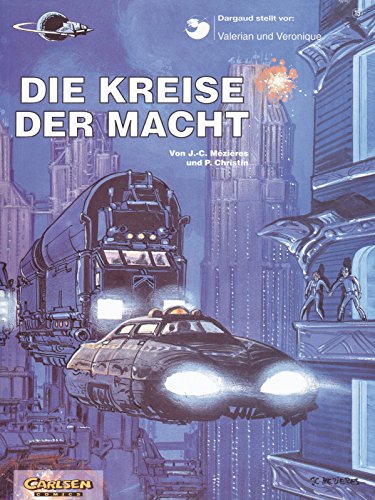Valerian und Veronique, Bd.15, Die Kreise der Macht (Valerian & Veronique, Band 15)