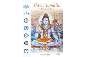 Shiva Samhita: Geheimlehre Indiens