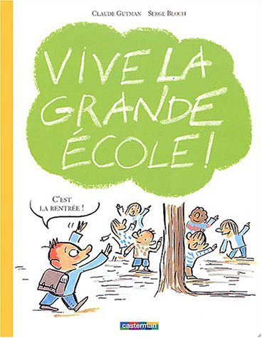 couverture de : Vive la grande &eacute;cole !