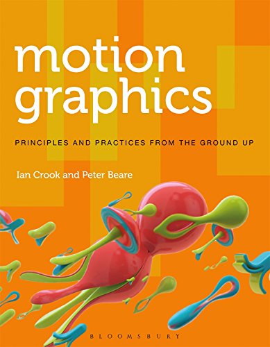 Motion Graphics: Principles and Practices from the Ground Up (Required Reading Range)