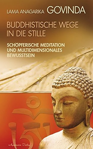 Download Buddhistische Wege in die Stille. Schöpferische Meditation und multidimensionales Bewusstsein (Gebundene Ausgabe) Download Buddhistische Wege in die Stille. Schöpferische Meditation und multidimensionales Bewusstsein (Gebundene Ausgabe)