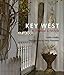 Key West: A Tropical Lifestyle by 