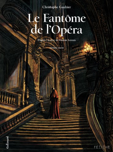 couverture de : Le fant&ocirc;me de l'Op&eacute;ra, premi&egrave;re partie