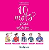 10 mots pour séduire