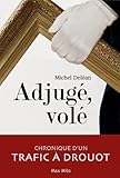Image de Adjugé, volé: Chronique d'un trafic à Drouot - Essais - documents
