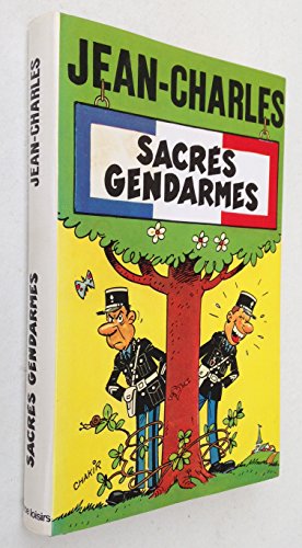 couverture de : Sacr&eacute;s gendarmes