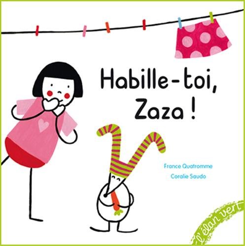 Habille-toi, Zaza !