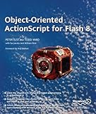 Object-Oriented ActionScript for Flash 8 by 