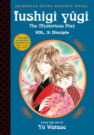 Fushigi Yugi, Volume 3: Disciple (Fushigi Yugi: The Mysterious Play, Band 3)