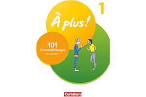 À plus ! Neubearbeitung - Französisch als 1. und 2. Fremdsprache - Ausgabe 2020 - Band 1: 101 Grammatikübungen - Mit Lösungen online