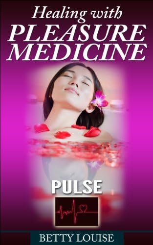 Healing With Pleasure Medicine: PULSE