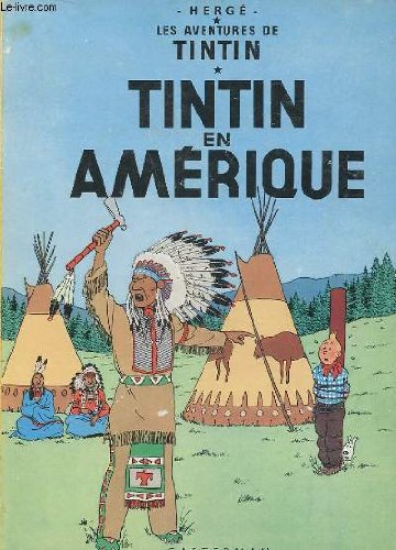 LES AVENTURES DE TINTIN -TINTIN EN AMERIQUE LES AVENTURES DE TINTIN -TINTIN EN AMERIQUE