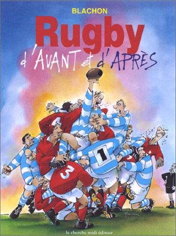 couverture de : Rugby d'avant et d'apr&egrave;s