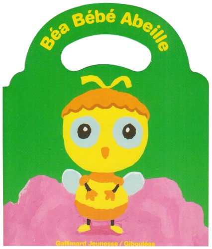 couverture de : B&eacute;a b&eacute;b&eacute; abeille