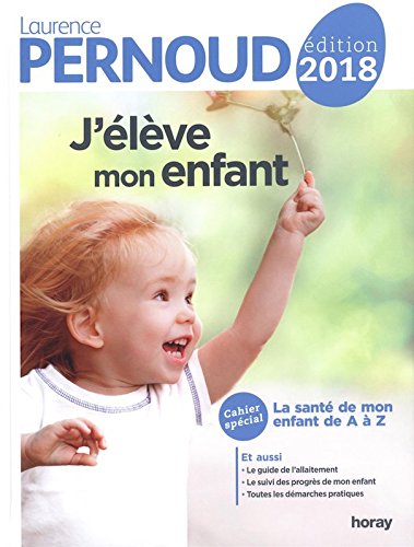 couverture de : J'&eacute;l&egrave;ve mon enfant