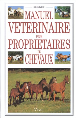 Manuel vétérinaire pour propriétaires de chevaux Manuel vétérinaire pour propriétaires de chevaux