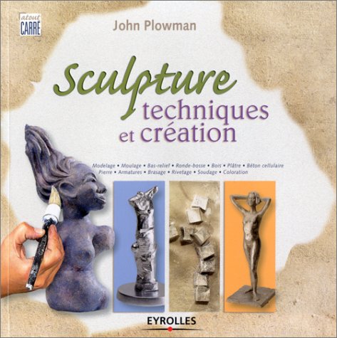 Download Sculpture : Techniques et création Download Sculpture : Techniques et création