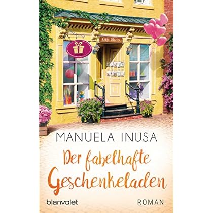 Der fabelhafte Geschenkeladen: Roman (Valerie Lane, Band 5)