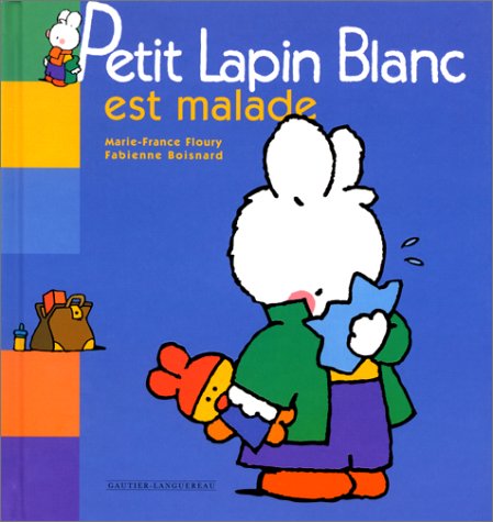 couverture de : PETIT LAPIN BLANC EST MALADE