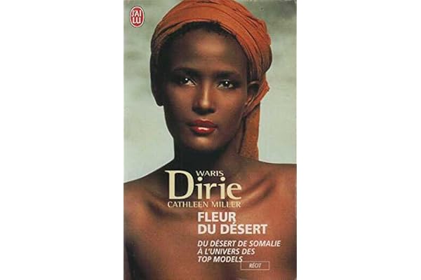 Fleur du désert : du désert de Somalie à l'univers des tops