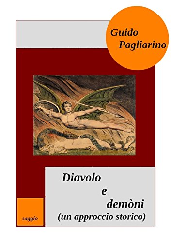 Download Diavolo e demòni: (un approccio storico) Download Diavolo e demòni: (un approccio storico)