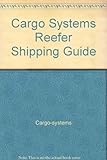 Image de Cargo Systems Reefer Shipping Guide