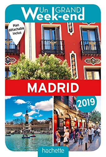 Guide Un Grand Week-end à Madrid 2019 Guide Un Grand Week-end à Madrid 2019