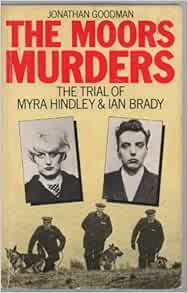The Moors Murders: The Trial of Myra Hindley and Ian Brady: Amazon.co