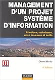 Image de Management d'un projet Système d'Information : Principes, techniques, mise en oeuvre et outils
