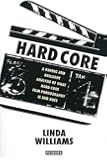 Hard Core: Power, Pleasure and the "Frenzy of the Visible"