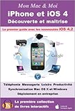 Image de iPhone et iOS 4 : Découverte et maîtrise (Mon Mac & Moi) (French Edition)