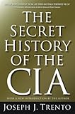 The Secret History of the CIA The Secret History of the CIA