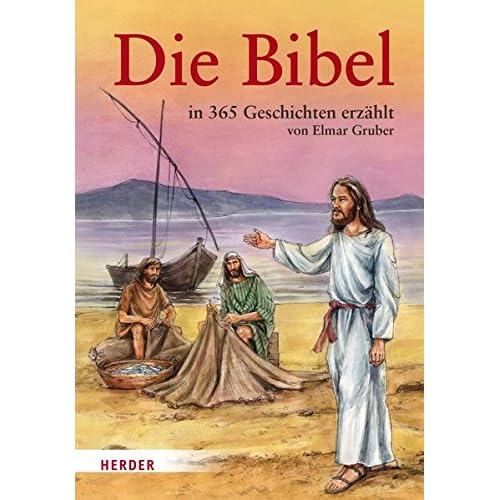 Die Bibel: in 365 Geschichten erzählt