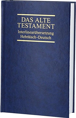 Download Das Alte Testament, Interlinearübersetzung, Hebräisch-Deutsch, Band 3