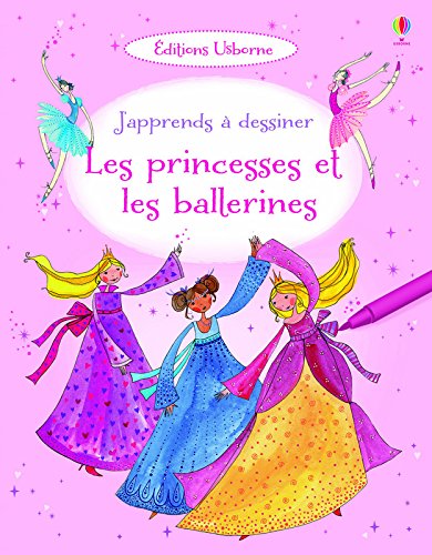 J'apprends à dessiner les princesses et les ballerines - Activites Usborne en ligne J'apprends à dessiner les princesses et les ballerines - Activites Usborne en ligne