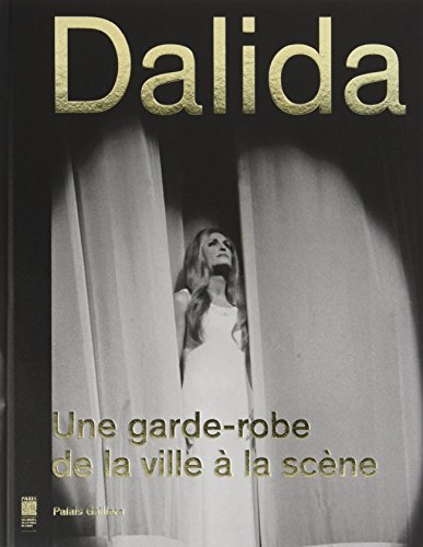 Preisvergleich Produktbild Dalida : Une garde-robe de la ville à la scène