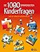 Die 1000 spannendsten Kinderfragen: Was du wirklich wissen willst by Birgit Kuhn, Sabine Fritz