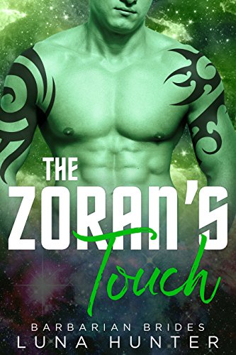 P D F The Zoran S Touch Scifi Alien Romance Barbarian Brides Book 5 Ebook Epub Kindle By Luna Hunter Jhyt67tyughjuy765trdfg