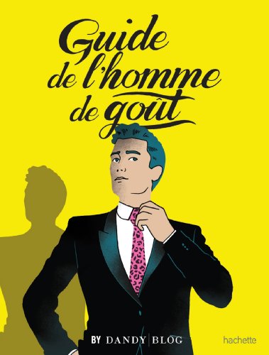 Télécharger Guide de l'homme de goût: By DandyBlog Livre PDF Gratuit