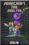 [MINECRAFT]: The Shelter: An Informal Minecraft-Tale (English Edition)
