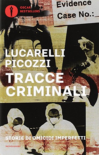 Tracce criminali. Storie di omicidi imperfetti Tracce criminali. Storie di omicidi imperfetti